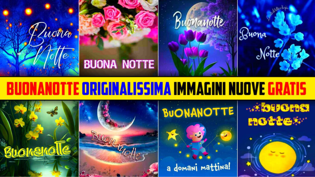 Buonanotte Originalissima Immagini Recenti Nuove 2024