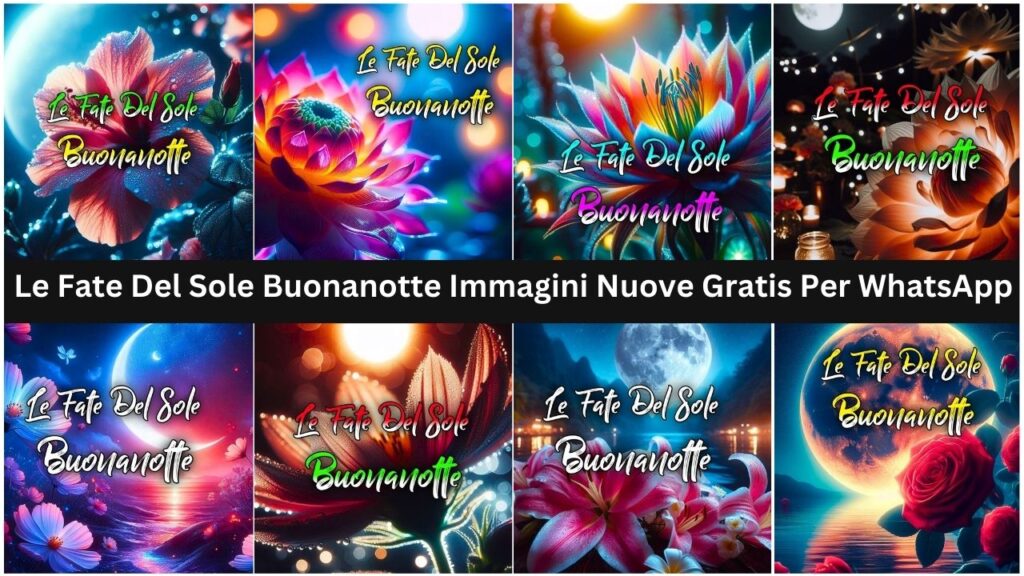 Le Fate Del Sole Buonanotte Immagini Nuove Gratis Per Whatsapp Gif, Foto 2024